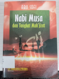 Nabi Musa dan Tongkat Muk'jizat