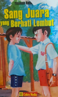 Sang Juara Yang Berhati Lembut