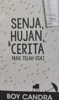 Senja Hujan & Cerita Yang Telah Usai